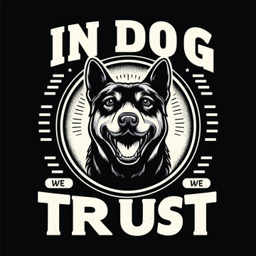 In Dog We Trust T-shirt Design Vector