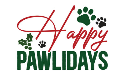 Happy Pawlidays, Christmas Dog  Design