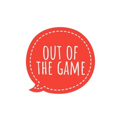 ''Out of the game'' Sign