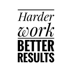 ''Harder work'' Motivational Sign