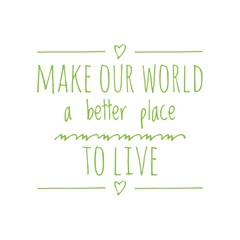 ''A better place to live'' Positive Future Quote Sign