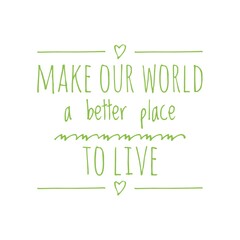 ''A better place to live'' Positive Future Quote Sign
