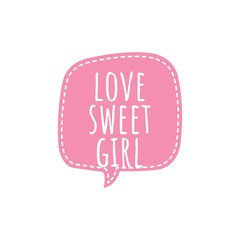 ''Love sweet girl'' Quote Illustration
