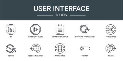 set of 10 outline web user interface icons such as cf, image with frame, heart on calendar, recording conversation, joyful smile, editor, video camera from side view vector icons for report,