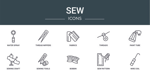 set of 10 outline web sew icons such as water spray, thread nippers, fabrics, threads, paint tube, sewing craft, sewing tools vector icons for report, presentation, diagram, web design, mobile app - obrazy, fototapety, plakaty