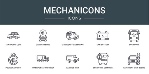 Fototapeta premium set of 10 outline web mechanicons icons such as taxi facing left, car with euro, emergency car facing right, car battery, bus front, police with steering wheel, transportation truck vector icons for