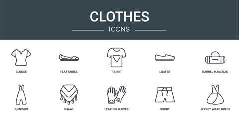 set of 10 outline web clothes icons such as blouse, flat shoes, t-shirt, loafer, barrel handbag, jumpsuit, shawl vector icons for report, presentation, diagram, web design, mobile app