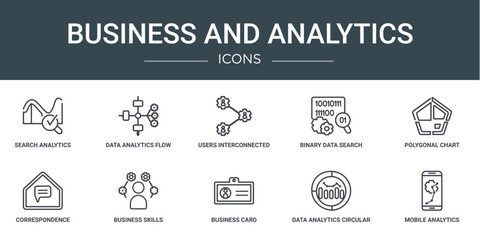 set of 10 outline web business and analytics icons such as search analytics, data analytics flow, users interconnected, binary data search, polygonal chart, correspondence, business skills vector