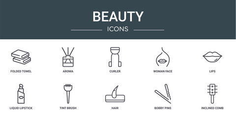 set of 10 outline web beauty icons such as folded towel, aroma, curler, woman face, lips, liquid lipstick, tint brush vector icons for report, presentation, diagram, web design, mobile app
