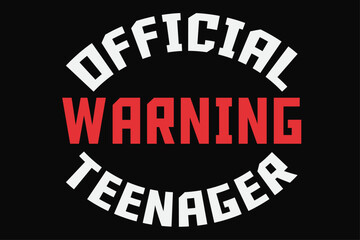 Fototapeta na wymiar Official warning Teenager T-Shirt Design
