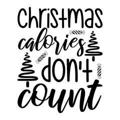 Christmas Calories Don't Count Svg