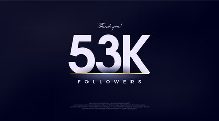 Simple and fancy design greeting to 53k followers,