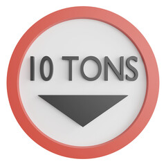 Weight limit 10 tons sign clipart flat design icon isolated on transparent background, 3D render road sign and traffic sign concept