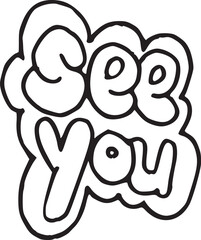 See you typography text hand drawing vector illustration isolated on transparent background