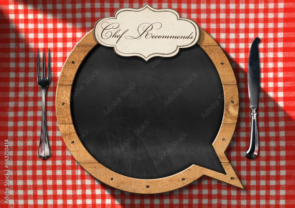 Poster blackboard in the shape of speech bubble with copy space and label with text chef recommends, on a t