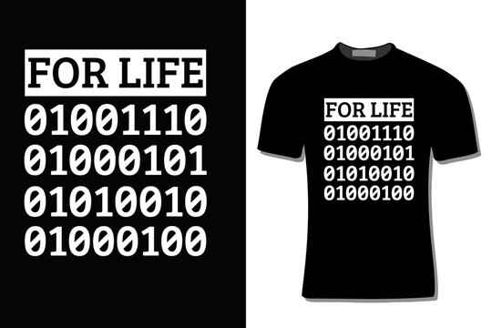 Binary Code Computer Programmer For Life  T-Shirt Design  For Print, Poster, Card, Mug, Bag, Invitation And Party.