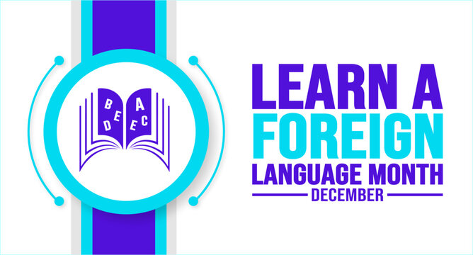 December is Learn a Foreign Language Month background template. Holiday concept. background, banner, placard, card, and poster design template with text inscription and standard color. vector.