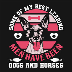 Some of my best leading men have been dogs and horses Dog Tshirt design typography Tshirt and SVG Designs for Clothing and Accessories