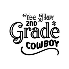 Yee Haw 2nd Grade Cowboy SVG