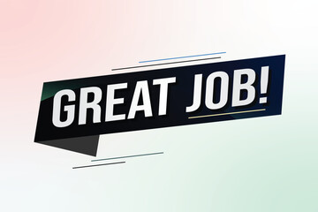 Obraz premium Great job word concept vector illustration with 3d lines style for social media landing page, template, ui, web, mobile app, poster, banner, flyer, background, gift card, coupon, label, wallpaper 