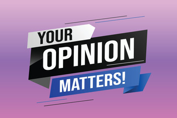 Your opinion matters word vector illustration lines 3d style for social media landing page, template, ui, web, mobile app, poster, banner, flyer, background, gift card, coupon, label, wallpaper	