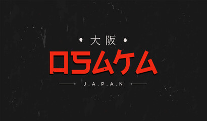 Typography vector design, Japan Osaka text effect. for T-shirt screen printing designs. Famous areas in Japan (Translation: Osaka)