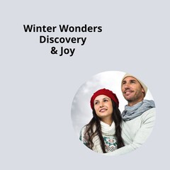 Composite of winter wonders discovery and joy text over happy caucasian couple in winter scenery