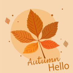 Hello autumn illustration. Autumn fall concept with chestnut leaf and quote - Hello Autumn. Typography retro colors design. Stock vector