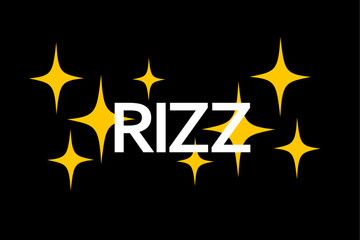 Rizz - charisma and being charismatic and charming. Text and shiny and dazzling sparks and stars. Vector illustration.