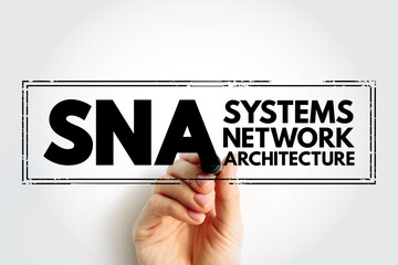 SNA Systems Network Architecture - complete protocol stack for interconnecting computers and their resources, acronym text stamp - obrazy, fototapety, plakaty