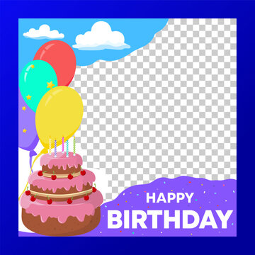 Happy Birthday.Bright frame for holiday party in cartoon style isolated on transparent background with cake,balloons on clouds background,confetti.For photo booth,cards,invitations.Vector illustration