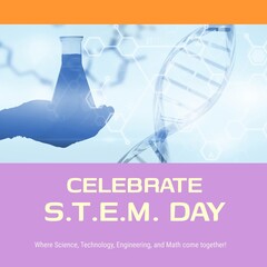 Composite of celebrate stem day text over scientist hand with flask over hexagons and dna helix