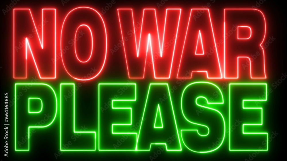 Poster no war please text font with neon light. luminous and shimmering haze inside the letters of the text
