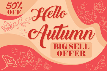 Hello autumn season.Abstract autumn background concept with maple leaves. autumn festival. Vector illustration. Poster, Banner, Flyer, Greeting Card, Template, invitation.