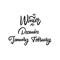 Winter months name sign. Black color lettering text december, january, february.