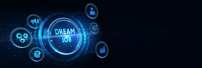 Dream job concept. Business, Technology, Internet and network concept. 3d illustration