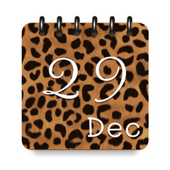 29 day of the month. December. Leopard print calendar daily icon. White letters. Date day week Sunday, Monday, Tuesday, Wednesday, Thursday, Friday, Saturday.  White background. Vector illustration.