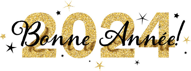 BONNE ANNEE 2024 (HAPPY NEW YEAR 2024) gold glitter and black typography banner with stars on transparent background