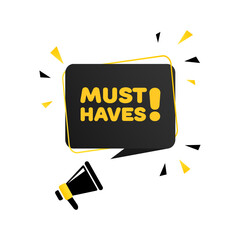 Must have sign. Flat, color, megaphone icon, must haves sign. Vector icon