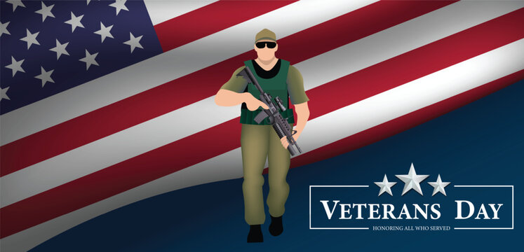 USA solider with gun Veterans day. Honoring all who served. November 11 vector poster
