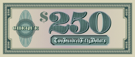Vector sample green paper check of 250 dollars. Bill with a frame and guilloche. Vintage obverse cheque. Unusual denomination - obrazy, fototapety, plakaty
