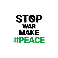 Stop War Make Peace Text Vector Design.