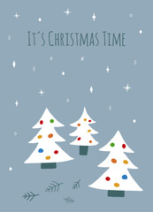 Christmas greeting card with decorated white trees, white stars and green branches, blue background and the text It is Christmas Time
