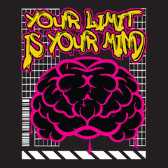 Graffiti brain street wear illustration with slogan your limit is your mind