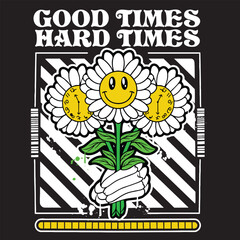 Graffiti sun flower street wear illustration with slogan good times hard times