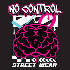 Graffiti brain street wear illustration with slogan no control