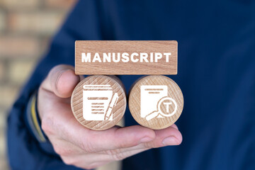 Man holding wooden cubes sees word: MANUSCRIPT. Manuscript and editable online document concept....