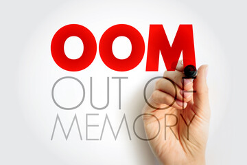 OOM Out Of Memory - state of computer operation where no additional memory can be allocated for use by programs, acronym text concept background - obrazy, fototapety, plakaty