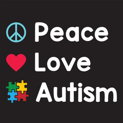 Peace Love And Autism Vector T-shirt Design