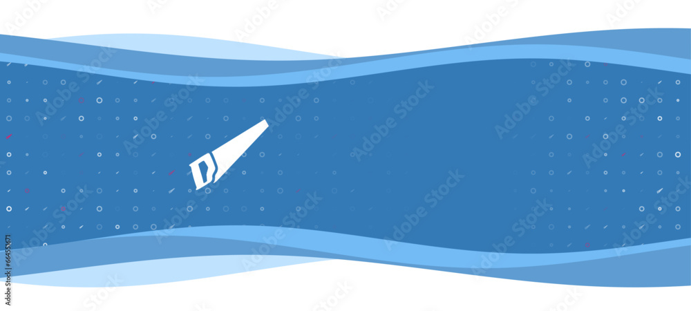 Poster blue wavy banner with a white hand saw symbol on the left. on the background there are small white s
